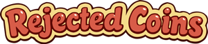 REJECTED COINS